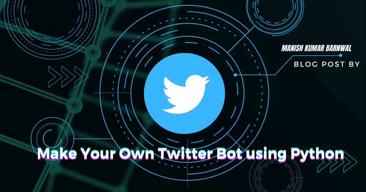 Make Your Own Twitter Bot using Python