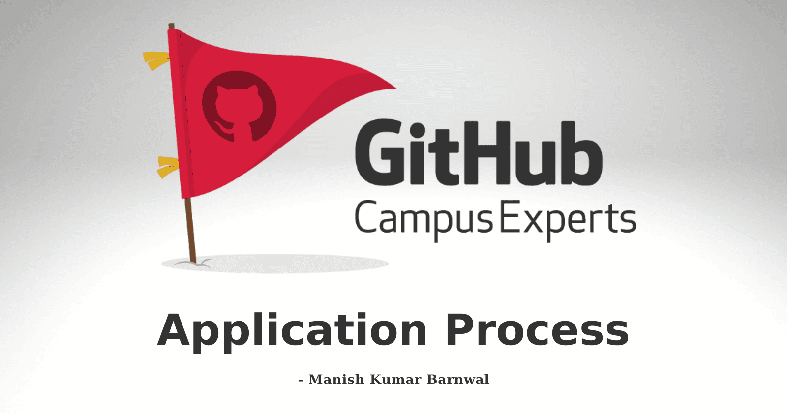 GitHub Campus Expert 🚩[SELECTED] | Application Process